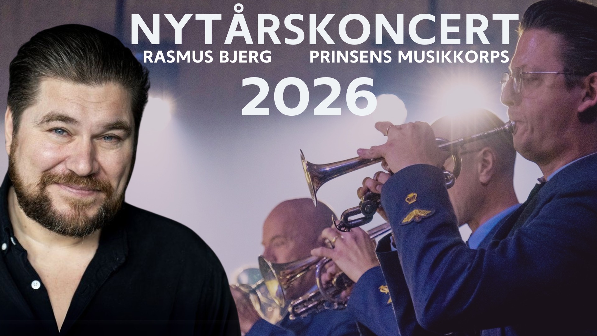 Nytårskoncert med Rasmus Bjerg og Prinsens Musikkorps – Tinghallen Viborg